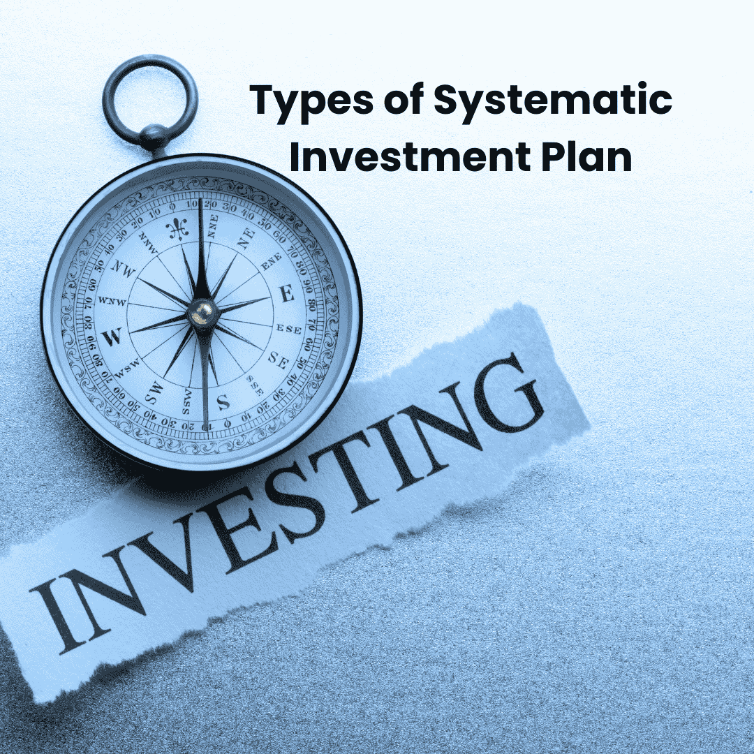 Types of Systematic Investment Plan